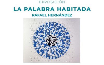 Exposición La palabra habitada de Rafael Hernández